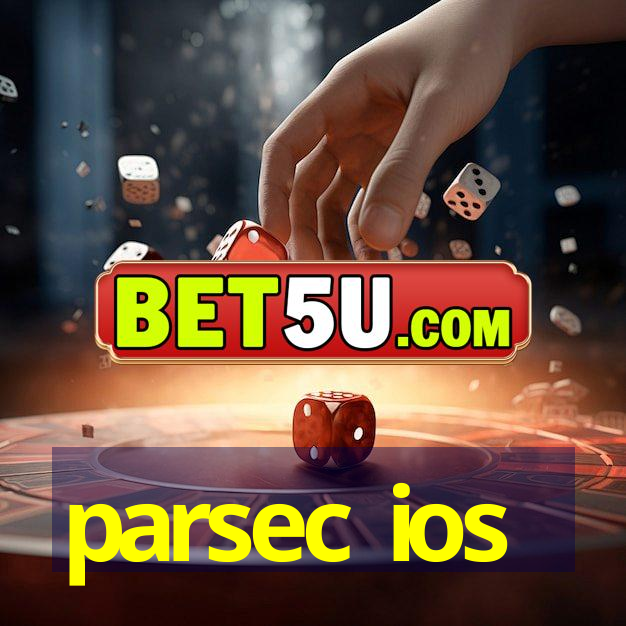 parsec ios